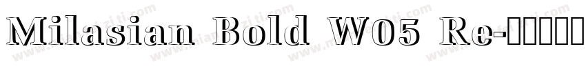 Milasian Bold W05 Re字体转换